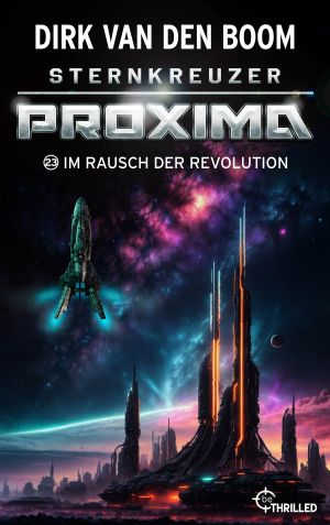 [Sternkreuzer Proxima 23] • Im Rausch der Revolution